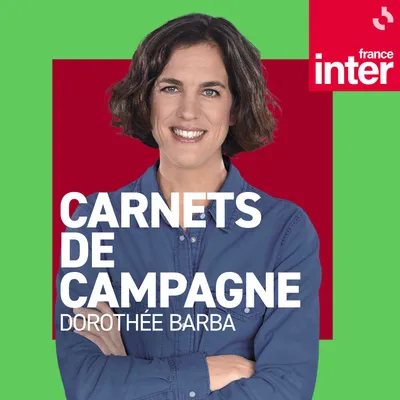 France Inter - Carnets de campagne